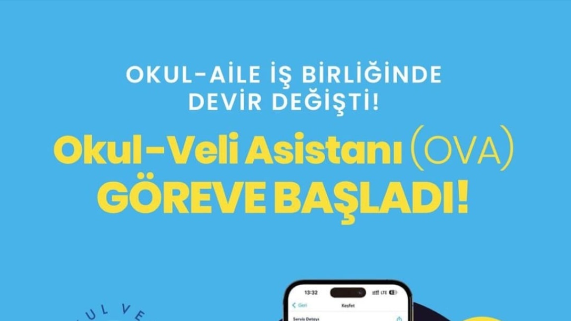 Okul-Veli Asistanı (OVA) hizmetinizde!